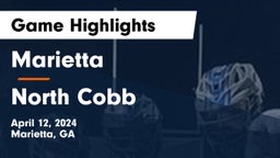 Marietta  vs North Cobb  Game Highlights - April 12, 2024