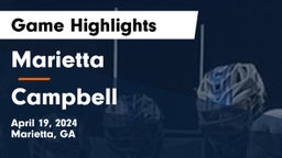 Marietta  vs Campbell  Game Highlights - April 19, 2024