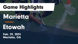 Marietta  vs Etowah  Game Highlights - Feb. 29, 2024