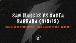 Highlight of San Marcos vs Santa Barbara (4/9/19)
