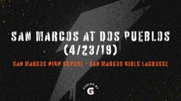 Highlight of San Marcos At Dos Pueblos (4/23/19)