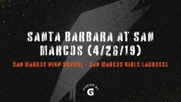 Highlight of Santa Barbara At San Marcos (4/26/19)
