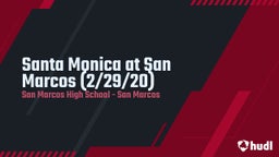 Highlight of Santa Monica at San Marcos (2/29/20)