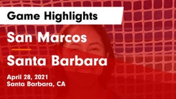 San Marcos  vs Santa Barbara  Game Highlights - April 28, 2021