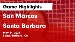 San Marcos  vs Santa Barbara  Game Highlights - May 14, 2021