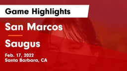 San Marcos  vs Saugus Game Highlights - Feb. 17, 2022