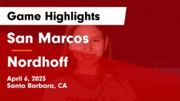 San Marcos  vs Nordhoff  Game Highlights - April 6, 2023
