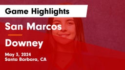 San Marcos  vs Downey  Game Highlights - May 3, 2024