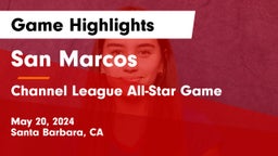 San Marcos  vs Channel League All-Star Game Game Highlights - May 20, 2024