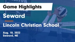 Seward  vs Lincoln Christian School Game Highlights - Aug. 18, 2022