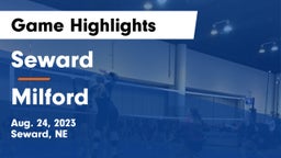 Seward  vs Milford  Game Highlights - Aug. 24, 2023