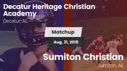 Matchup: Decatur Heritage Chr vs. Sumiton Christian  2018