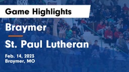 Braymer  vs St. Paul Lutheran  Game Highlights - Feb. 14, 2023