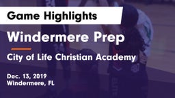 Windermere Prep  vs City of Life Christian Academy  Game Highlights - Dec. 13, 2019