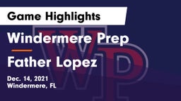 Windermere Prep  vs Father Lopez Game Highlights - Dec. 14, 2021