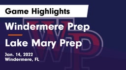Windermere Prep  vs Lake Mary Prep Game Highlights - Jan. 14, 2022