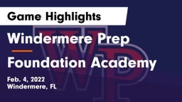 Windermere Prep  vs Foundation Academy  Game Highlights - Feb. 4, 2022