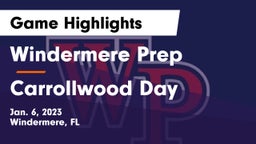Windermere Prep  vs Carrollwood Day  Game Highlights - Jan. 6, 2023