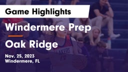 Windermere Prep  vs Oak Ridge  Game Highlights - Nov. 25, 2023