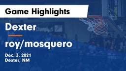 Dexter  vs roy/mosquero Game Highlights - Dec. 3, 2021