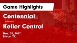 Centennial  vs Keller Central Game Highlights - Nov. 20, 2017