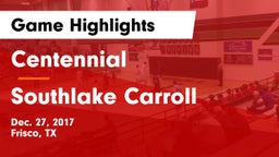 Centennial  vs Southlake Carroll  Game Highlights - Dec. 27, 2017