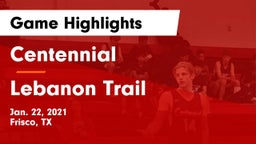 Centennial  vs Lebanon Trail  Game Highlights - Jan. 22, 2021