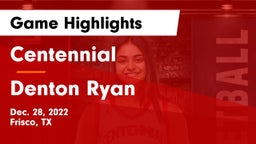 Centennial  vs Denton Ryan  Game Highlights - Dec. 28, 2022