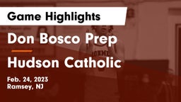 Don Bosco Prep  vs Hudson Catholic  Game Highlights - Feb. 24, 2023