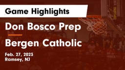 Don Bosco Prep  vs Bergen Catholic  Game Highlights - Feb. 27, 2023