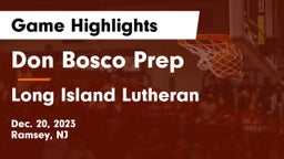 Don Bosco Prep  vs Long Island Lutheran  Game Highlights - Dec. 20, 2023
