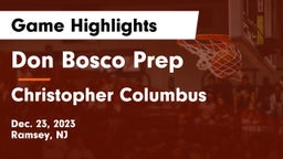 Don Bosco Prep  vs Christopher Columbus  Game Highlights - Dec. 23, 2023