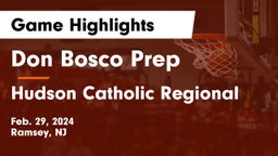 Don Bosco Prep  vs Hudson Catholic Regional  Game Highlights - Feb. 29, 2024