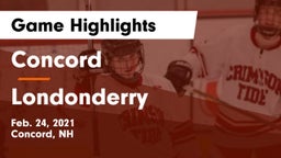 Concord  vs Londonderry  Game Highlights - Feb. 24, 2021