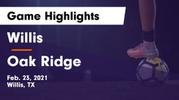 Willis  vs Oak Ridge  Game Highlights - Feb. 23, 2021