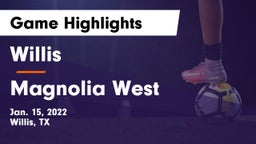 Willis  vs Magnolia West  Game Highlights - Jan. 15, 2022