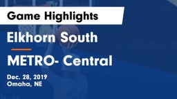 Elkhorn South  vs METRO- Central Game Highlights - Dec. 28, 2019