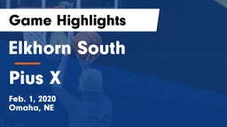 Elkhorn South  vs Pius X  Game Highlights - Feb. 1, 2020