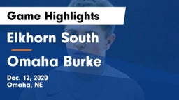 Elkhorn South  vs Omaha Burke  Game Highlights - Dec. 12, 2020