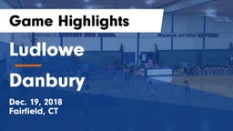 Ludlowe  vs Danbury  Game Highlights - Dec. 19, 2018