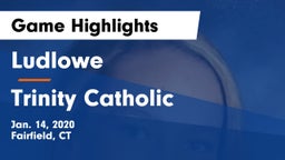 Ludlowe  vs Trinity Catholic Game Highlights - Jan. 14, 2020