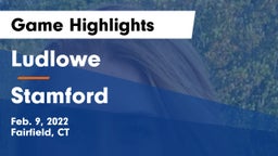 Ludlowe  vs Stamford  Game Highlights - Feb. 9, 2022