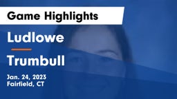 Ludlowe  vs Trumbull  Game Highlights - Jan. 24, 2023