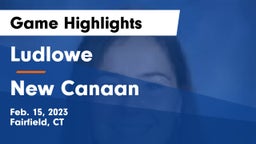 Ludlowe  vs New Canaan  Game Highlights - Feb. 15, 2023