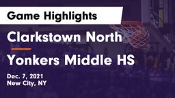 Clarkstown North  vs Yonkers Middle HS Game Highlights - Dec. 7, 2021