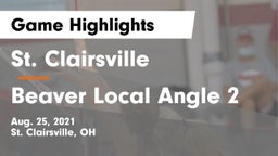 St. Clairsville  vs Beaver Local Angle 2 Game Highlights - Aug. 25, 2021
