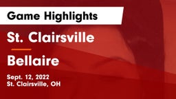 St. Clairsville  vs Bellaire  Game Highlights - Sept. 12, 2022
