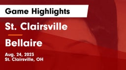 St. Clairsville  vs Bellaire  Game Highlights - Aug. 24, 2023