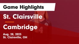 St. Clairsville  vs Cambridge  Game Highlights - Aug. 28, 2023