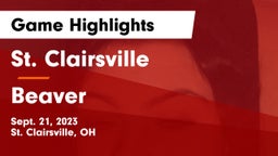 St. Clairsville  vs Beaver  Game Highlights - Sept. 21, 2023